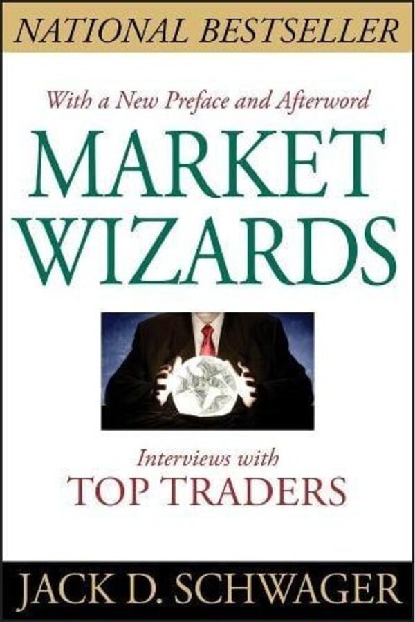 Market Wizards: Interviews with Top Traders (Updated) by Jack D. Schwager